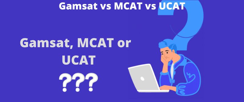 Gamsat, MCAT or UCAT